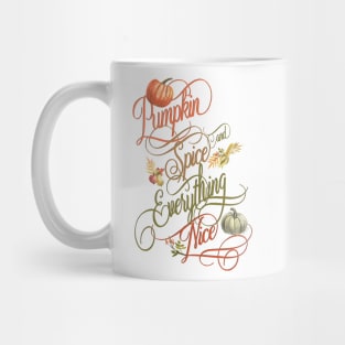 Pumpkin Spice Everything Nice Mug